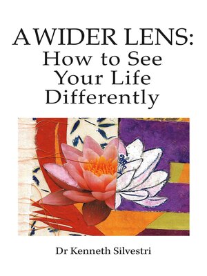 cover image of A Wider Lens: How to See Your Life Differently